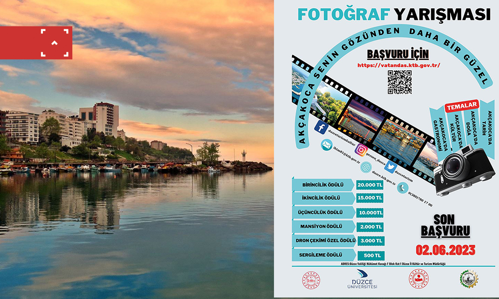 ‘AKÇAKOCA SENİN GÖZÜNDEN DAHA BİR GÜZEL’ SON BAŞVURU 2 HAZİRAN