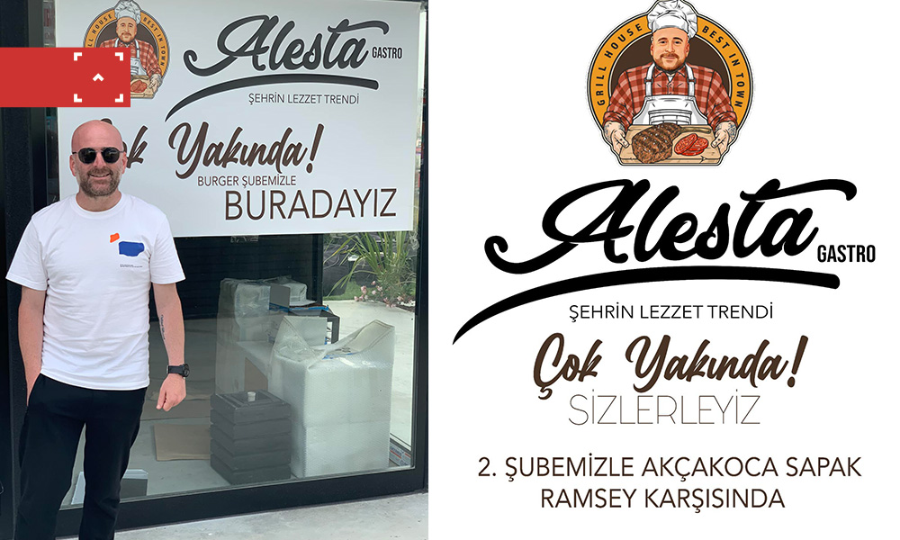 ALESTA GASTRO 2. ŞUBESİ SAPAK MEVKİNDE AÇILACAK