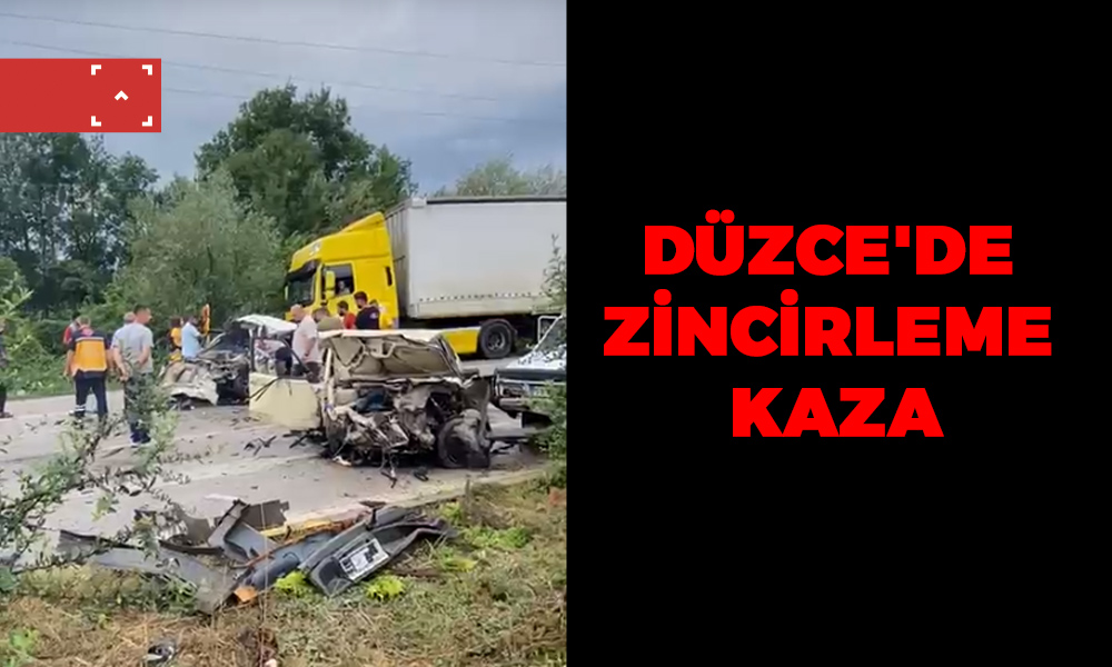 DÜZCE’DE ZİNCİRLEME KAZA