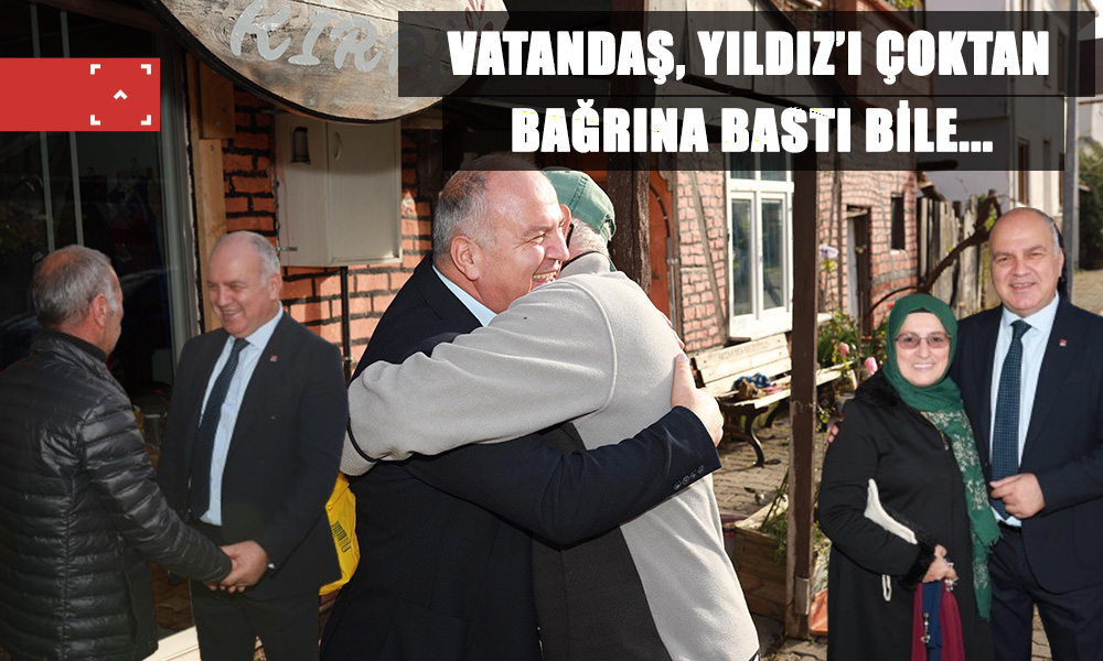 AKÇAKOCA YILDIZ’I BAĞRINA BASTI… MUSTAFA YILDIZ’A SEVGİ SELİ…