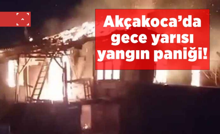 Akçakoca’da gece yarısı yangın paniği!